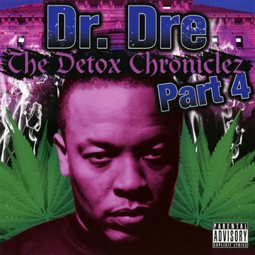 DR DRE - THE DETOX CHRONICLEZ VOL. 4