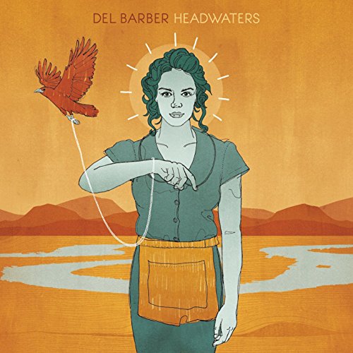 DEL BARBER - HEADWATERS