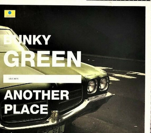 GREEN, BUNKY  - ANOTHER PLACE