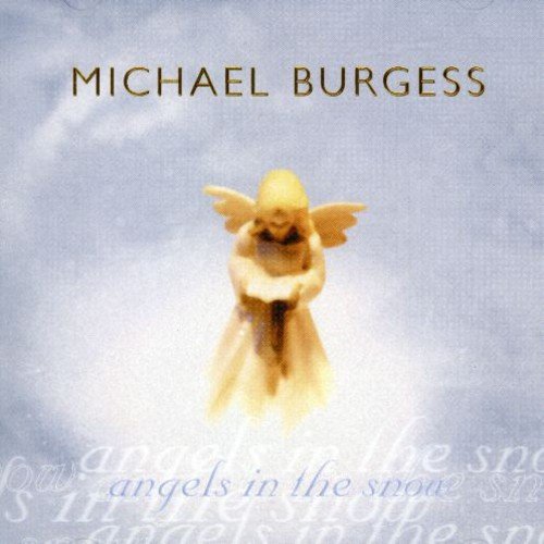 MICHAEL BURGESS - ANGELS IN THE SNOW