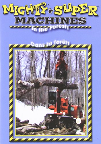 MIGHTY MACHINES - IN THE FOREST  / SUPER MACHINES - DANS LA FORT (BILINGUE) (BILINGUAL)