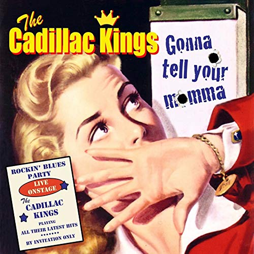 CADILLAC KINGS - GONNA TELL YOUR MAMA