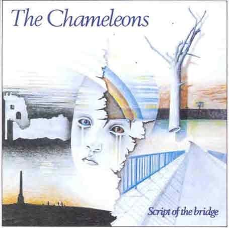 CHAMELEONS - SCRIPT OF THE BRIDGE