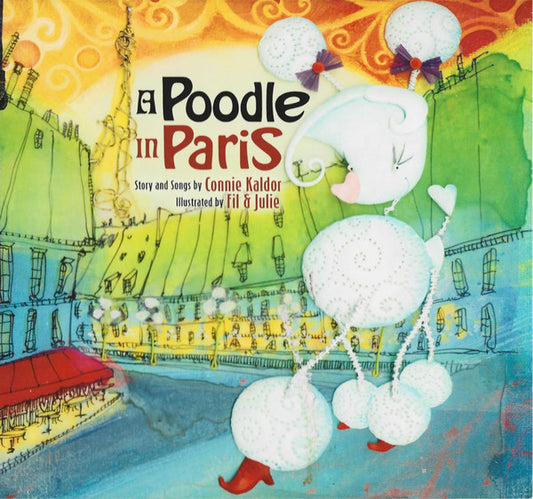 KALDOR, CONNIE  - A POODLE IN PARIS