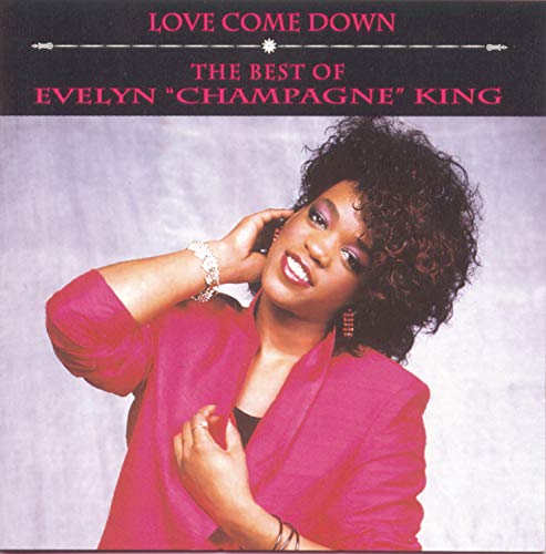 KING, EVELYN CHAMPAGNE - LOVE COME DOWN