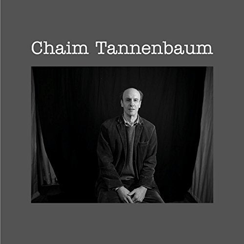 CHAIM TANNENBAUM - CHAIM TANNENBAUM