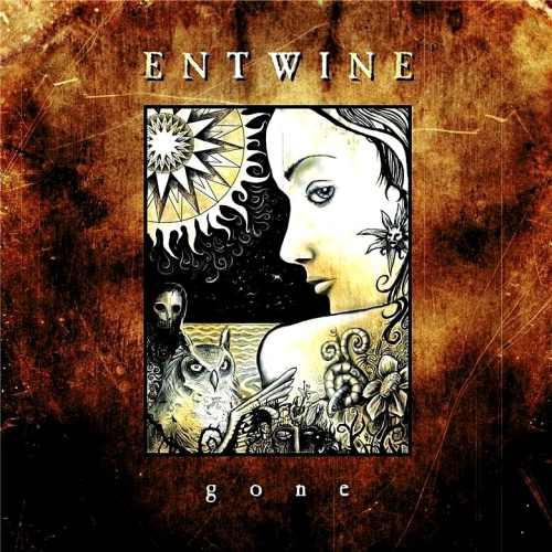 ENTWINE  - GONE