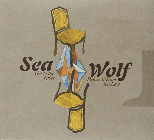 SEA WOLF - GET TO RIVER BEFORE IT RUNS TOO LOW