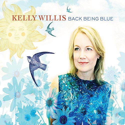 KELLY WILLIS - BACK BEING BLUE