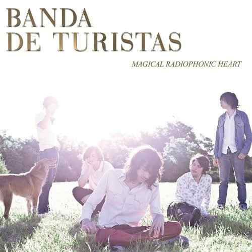 BANDA DE TURISTAS  - MAGICAL RADIOHONIC HEART