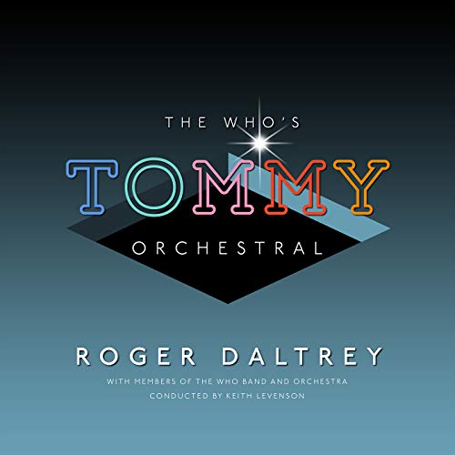 DALTREY, ROGER - THE WHOS TOMMY ORCHESTRAL