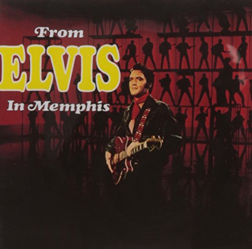 PRESLEY, ELVIS - FROM ELVIS IN MEMPHIS