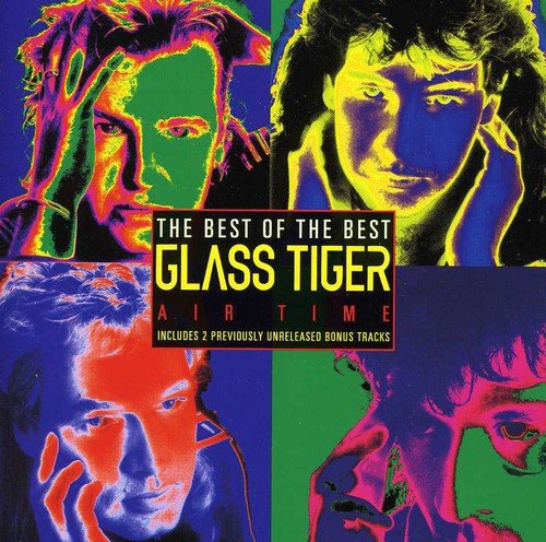 GLASS TIGER - AIR TIME BEST OF...