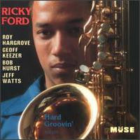 FORD, RICKY  - HARD GROOVIN'