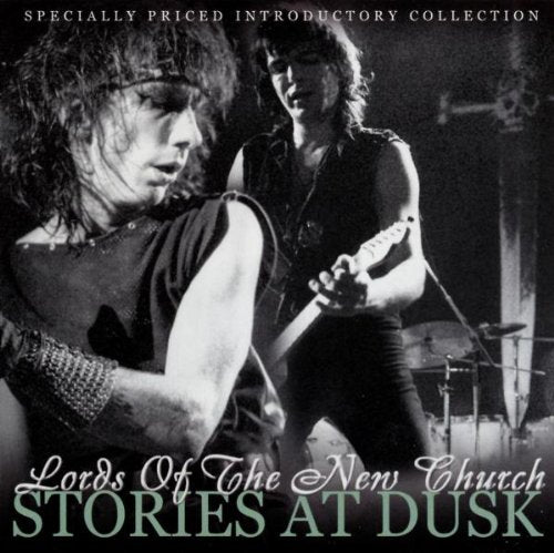 LORDS OF THE NEW CHURCH - STORIES AT DUSK