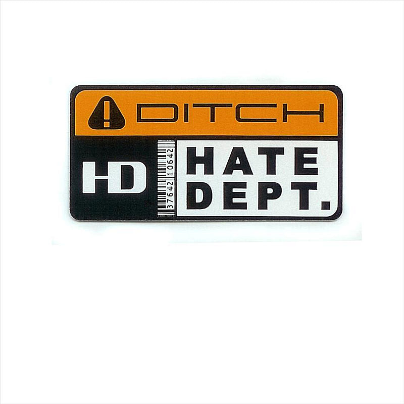 HATE DEPT.  - DITCH