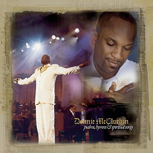 MCCLURKIN, DONNIE - PSALMS, HYMNS AND SPIRITUAL SONGS