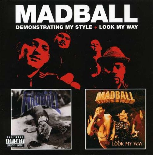 MADBALL - DEMONSTRATING & LOOK MY WA