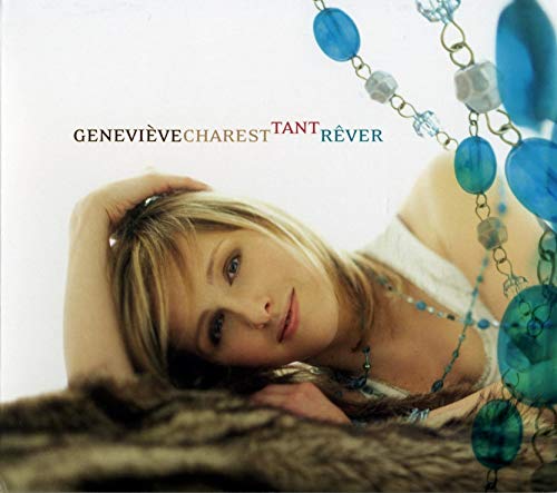 GENEVIEVE CHAREST - TANT REVER (CD)