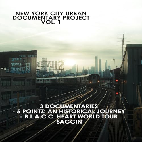 NEW YORK CITY URBAN DOCUMENTARY PROJECT VOL. 1