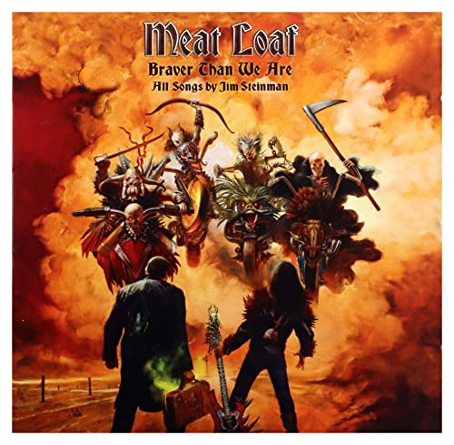 MEAT LOAF - BRAVER THAN WE ARE (3 EXTRA TRACKS)