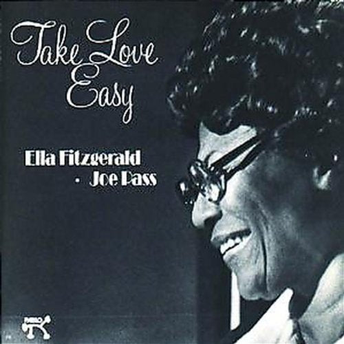 ELLA FITZGERALD - TAKE LOVE EASY