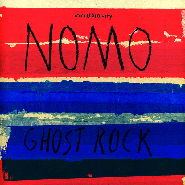 NOMO  - GHOST ROCK