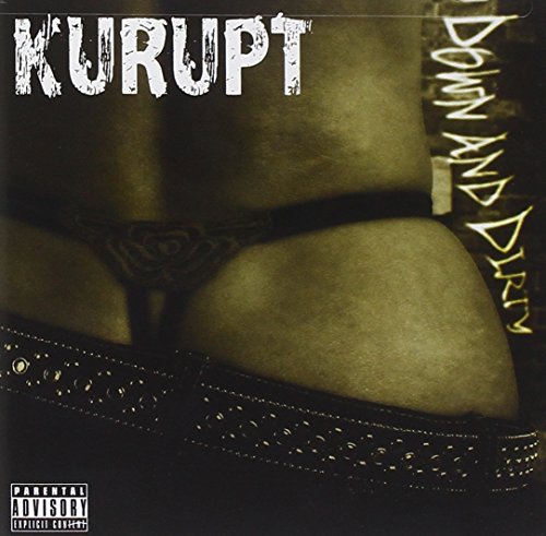 KURUPT - DOWN & DIRTY