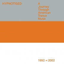 HYPNOTISED: A JOURNEY THROUGH AMERICAN TRANCE MUSIC (1992-2002) [CD]
