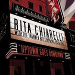 CHIARELLI, RITA - UPTOWN GOES DOWNTOWN TONIGHT