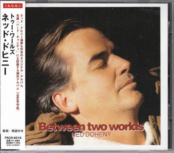 DOHENY, NED  - BETWEEN TWO WORLDS (JAPANESE)