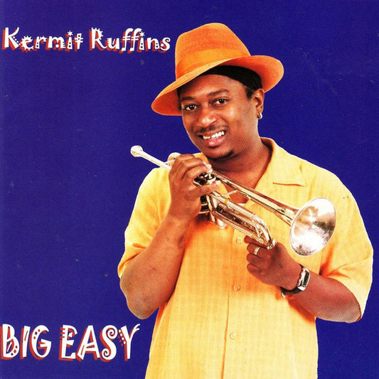 RUFFINS, KERMIT  - BIG EASY