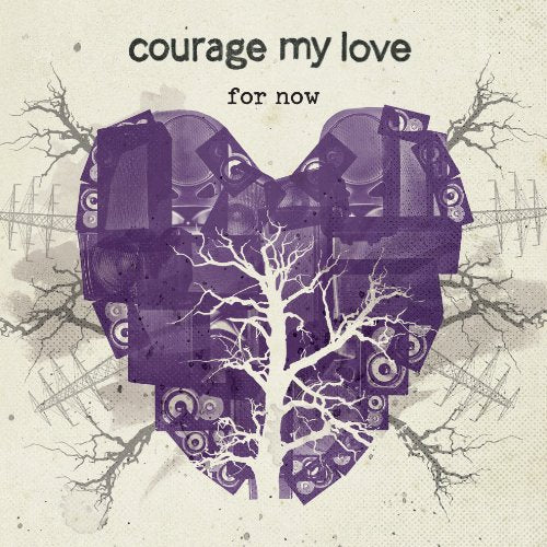 COURAGE MY LOVE - FOR NOW (EP)