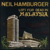 HAMBURGER, NEIL  - LEFT FOR DEAD IN MALAYSIA