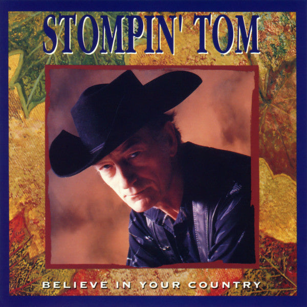 CONNORS, STOMPIN' TOM  - BELIEVE IN YOUR COUNTRY (W/NEW
