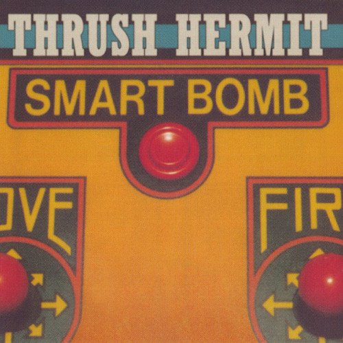 THRUSH HERMIT - SMART BOMB