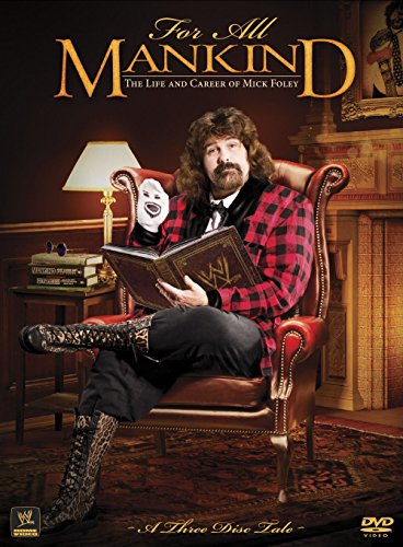 FOR ALL MANKIND: THE LIFE AND CAREER OF MICK FOLEY (WWE)