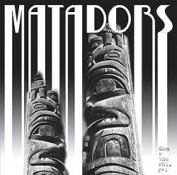 MATADORS  - FLAME THE WHISPER
