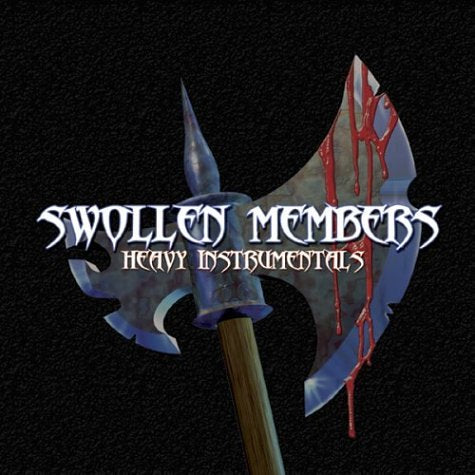 SWOLLEN MEMBERS - HEAVY INSTRUMENTALS