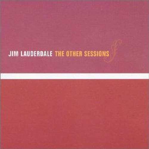 LAUDERDALE, JIM  - OTHER SESSIONS