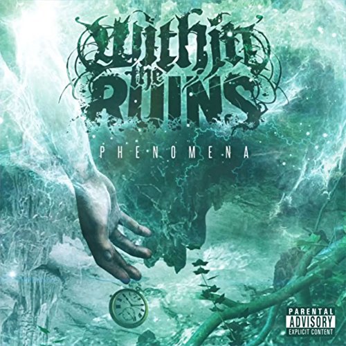 WITHIN THE RUINS - PHENOMENA