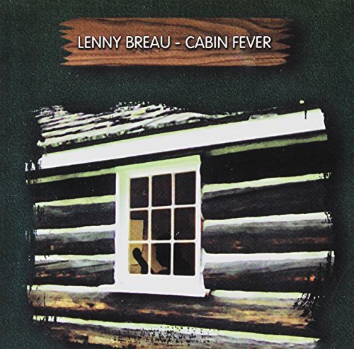 LENNY BREAU - BREAU, LENNY - CABIN FEVER