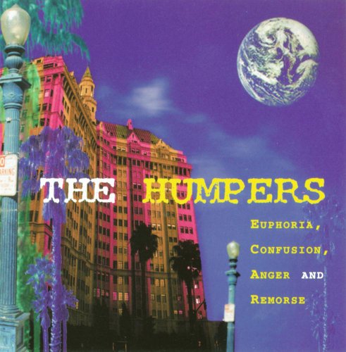 HUMPERS - EUPHORIA CONFUSION ANGER & REMORSE