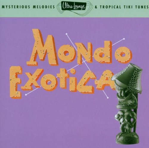 VARIOUS - V1 MONDO EXOTICA ULTRA-LOUNGE