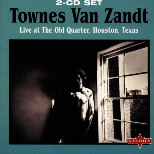 VAN ZANDT, TOWNES - LIVE AT THE OLD QUARTER