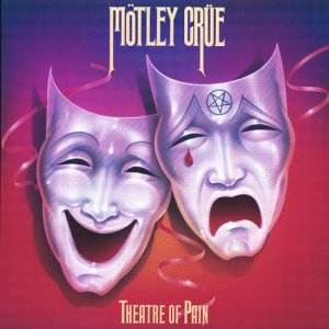 MOTLEY CRUE  - THEATRE OF PAIN