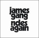 JAMES GANG - RIDES AGAIN