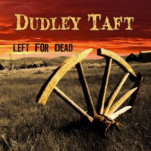 TAFT, DUDLEY  - LEFT FOR DEAD
