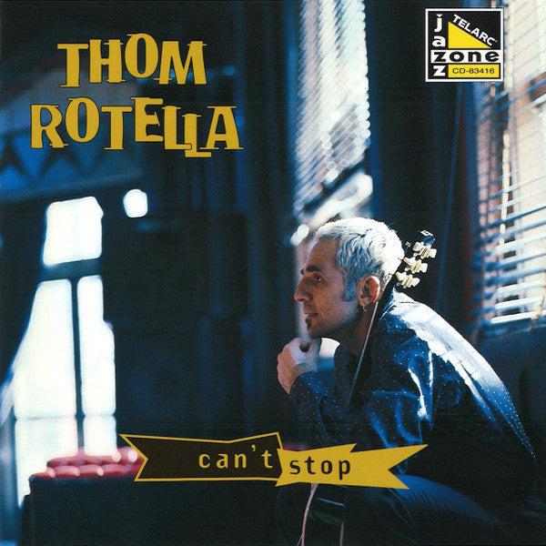 ROTELLA, THOM  - CAN'T STOP