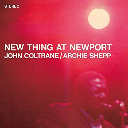 COLTRANE - NEW THING AT NEWPORT